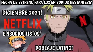 NARUTO SHIPPUDEN DOBLAJE LATINO | FECHA DE ESTRENO | NETFLIX | DICIEMBRE 2021