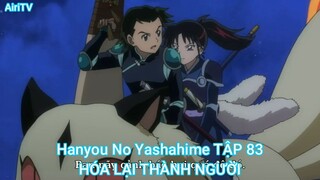 Hanyou No Yashahime TẬP 83-HÓA LẠI THÀNH NGƯỜI