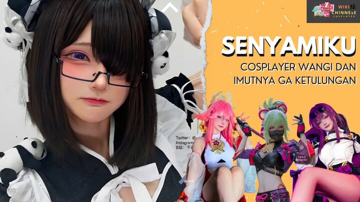 SENYAMIKU, Cosplayer China yang Wangi dan Imutnya Ga Ketulungan. Mananih Fans nya??