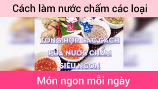 Tổng hợp các loại nước chấm ngon