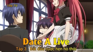 Date A Live Tập 3 - Bắt đầu cuộc hẹn hò thôi