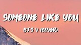 Someone Like You (Cover) BTS Lyrics