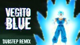 VEGITO BLUE [Dubstep Remix] (DUB)
