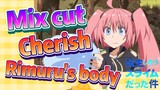[Slime]Mix Cut |  Cherish Rimuru's body
