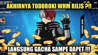 Akhirnya Todoroki WHM Rilis ?!! Langsung Gacha Sampe Dapet !!! - My Hero Academia The Strongest Hero