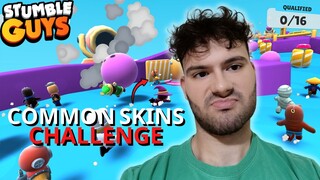 Παίζω ΜΟΝΟ με COMMON SKINS challenge! | STUMBLE GUYS