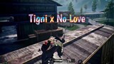 Tigni X No Love 🥀✨ velocity montage PUBGM by SN1PER