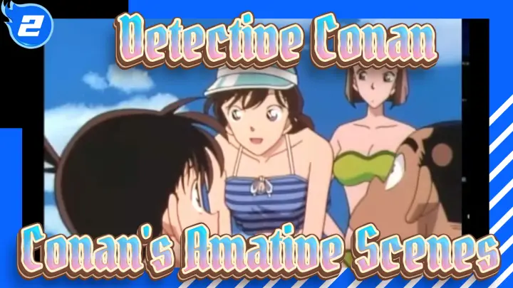 [Detective Conan]
The Reason Shinichi Do Not Coma Back---Conan's Amative Scenes_2
