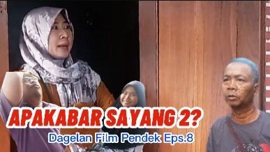APAKABAR SAYANG 2 Dagelan Film Pendek Episode 8 YouTube SISI SEBELAH