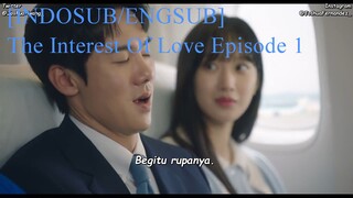 [INDOSUB/ENGSUB] The Interest Of Love Episode 1