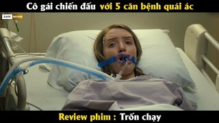 Cô gái chiến đấu với 5 căn bệnh quái ác - Review phim Hay