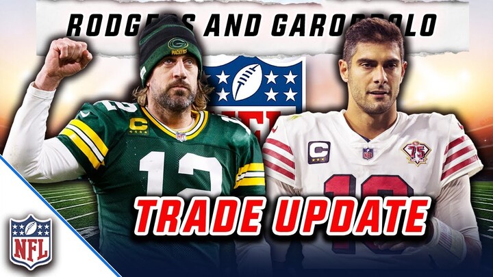 Will Aaron Rodgers stay at the Packers or will Jimmy Garoppolo go to the Buccaneers?