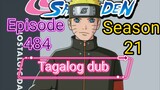 Episode 484 @ Season 21 @ Naruto shippuden @ Tagalog dub