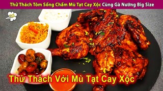 Thử Thách 100 Con Tôm Sống Chấm Mù Tạt Và Gà Nướng Công Thức Độc Lạ | Review Con Người Và Cuộc Sống