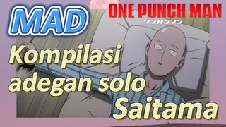[One Punch Man] MAD | Kompilasi adegan solo Saitama