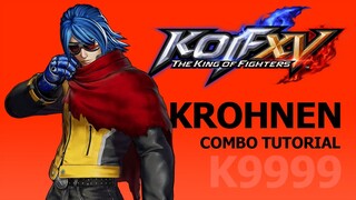 KOF XV【KROHNEN】COMBO TUTORIAL