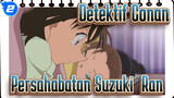 [Detektif Conan] Persahabatan Suzuki & Ran_2