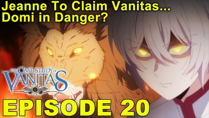 Episode 20 Impressions:The Case Study of Vanitas (Vanitas no Karte)