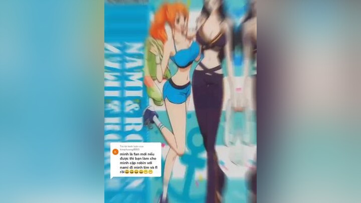 Trả lời  cặp Nami và Robin của bạn đây op_family👑 👑anime_gr🌸 wibu_anime🧸 💜luna_team🌸 xh onepiece nami robin nabin