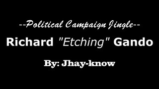 Political Campaign Jingle (Richard Gando) By: Jhay-know