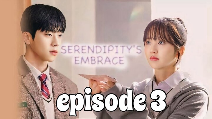 BIKIN J*NGKIR BALIK!! ALUR CERITA SERENDIPITY'S EMBRACE EPISODE 3