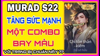 Murad tăng sức mạnh sau cập nhật và hướng dẫn chơi murad chuẩn nhất!