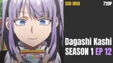[END] Dagashi Kashi S1 EP12 (sub indo)