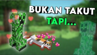 Creeper Tidak Takut Kucing,Tapi....