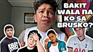 BAKIT WALA NA KO SA BRUSKO BROS?