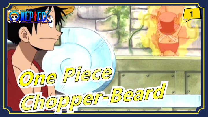 [One Piece] Chopper-Beard: This's My Time_1