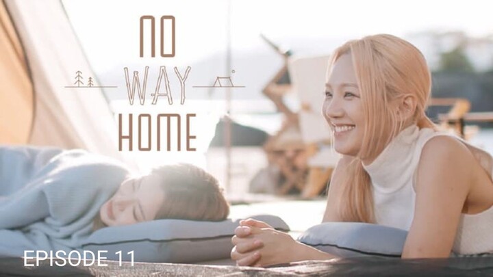 🇰🇷| EP 11 No Way Home (2024) English Sub