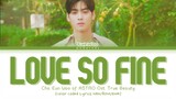 Cha Eun Woo (차은우) - 'Love So Fine' OST. True Beauty Part.8  Lyrics Han/Rom/Eng