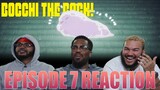 BOCCHI NOOO LMAO!! | Bocchi The Rock! Episode 7 Reaction