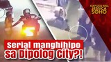 Serial manghihipo sa Dipolog City?! | Kapuso Mo, Jessica Soho