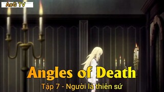 Angles of Death Tập 7 - Người là thiên sứ