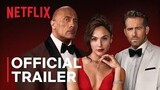 RED NOTICE|OFFICIAL Trailer | Netflix