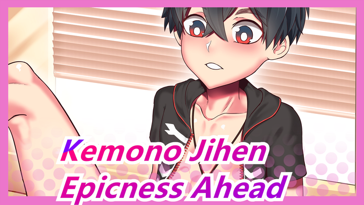 [Kemono Jihen] Epicness Ahead! Hot-blooded Mashup!