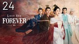🇨🇳Lost You Forever (2023) EP 24 [Eng Sub]