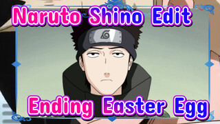 Naruto Shino Edit
Ending Easter Egg