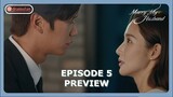 Marry My Husband Episode 5 Preview & Spoiler [ENG SUB]