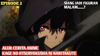 ALUR CERITA ANIME KAGE NO JITSURYOKUSHA NI NARITAKUTE EPISODE 2 || SIANG JADI FIGURAN MALAM...?