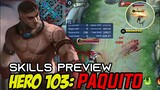 Paquito New Hero Skills Full Preview - Hero 103 Mobile Legends Bang Bang