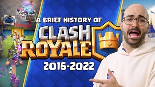 A Brief History of Clash Royale (2016 - 2022)