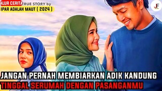 FILM INI BISA MEMBUAT PENONTON MENETESKAN AIR MATA!!! | Alur Cerita Ipar Adalah Maut ( 2024 )