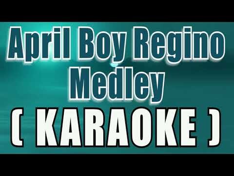 April Boy Regino Medley ( KARAOKE )