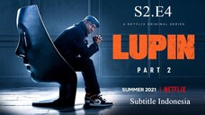 {S2.E4} Lupin Series Season 2 Subtitle Indonesia