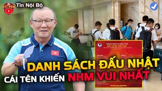 ĐTVN Chốt Danh Sách Đấu Nhật Bản, Cái Tên Mới Khiến NHM Vui Nhất...