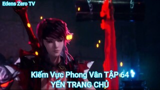 Kiếm Vực Phong Vân TẬP 64-YẾN TRANG CHỦ