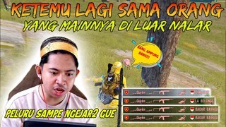 KETEMU LAGI SAMA ORANG YANG MAINNYA DI LUAR NALAR!! PELURUNYA SAMPE NGEJAR2 PAK!! | PUBG Mobile