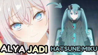 ALYA JADI HATSUNE MIKU?!